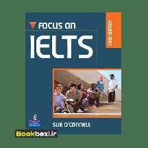  کتاب زبان Focus On IELTS اثر Sue Oconnell ا Focus On IELTS