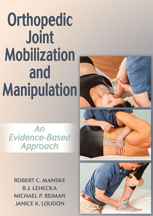  ORTHOPEDIC JOINT MOBILIZATION AND MANIPULATION AN EVIDENCE-BASED APPROACH