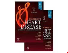  کتاب برانوالد قلب Braunwalds Heart Disease, 2 Vol Set: A Textbook of Cardiovascular Medicine 2022