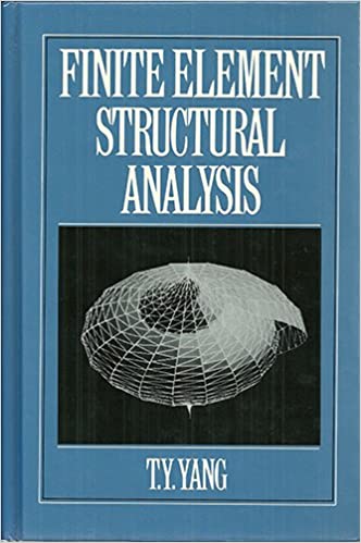  دانلود کتاب Finite Element Structural Analysis BY Yang - Scanned pdf